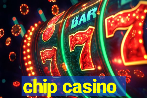 chip casino